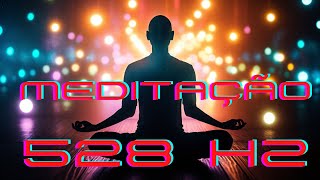 Meditação 528 HZ - Relaxamento Total dos sentidos