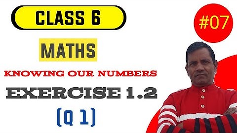 Chapter 1 knowing our numbers (Exercise 1.2 (Q1)। Ncert Maths Class 6। cbse board #ex1.2#smc6