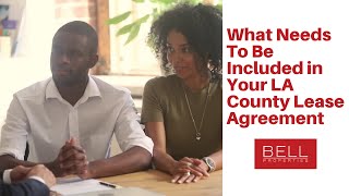 What Needs to be Included in Your LA County Lease Agreement