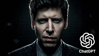 The Dark Side of Sam Altman and What He's Building Next