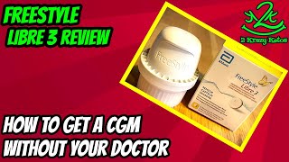 How to get a Continuous Glucose Monitor (CGM) | Review of the Freestyle Libre 3