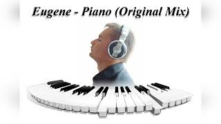 Eugene - Piano (Original Mix)