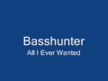 Basshunter all i ever wanted