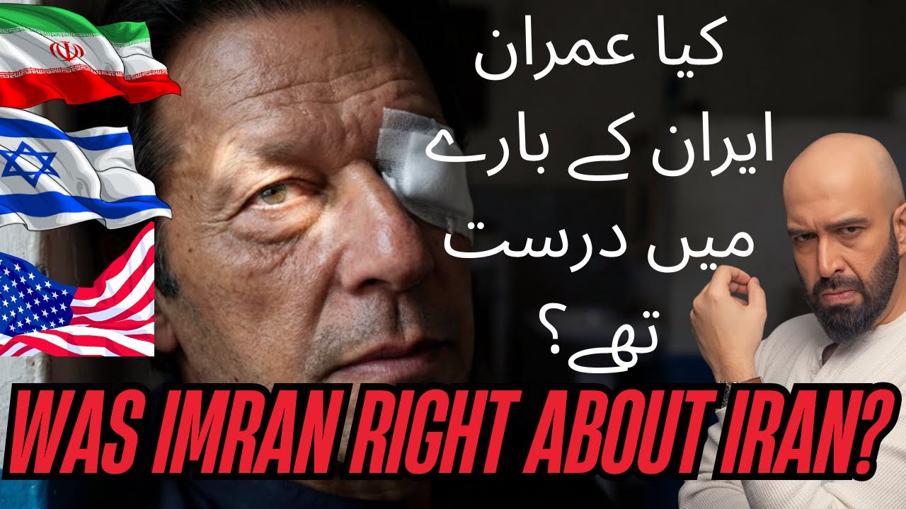 WAS IMRAN RIGHT ABOUT IRAN?