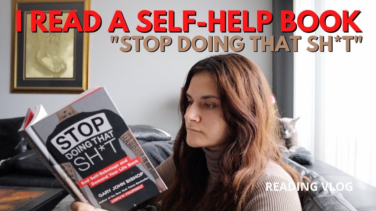 I read a self-help book to understand my self-sabotaging habits (Reading Vlog)
