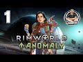 Byle bir maceraya hazr deilsiniz  rimworld anomaly  blm 1