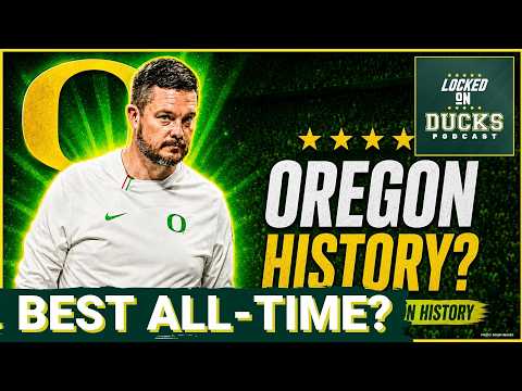 HISTORIC? Oregon Football could become ALL-TIME great Ducks team if Dan Lanning breaks through