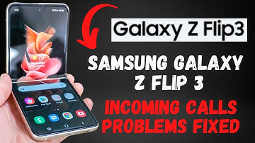 How to Solve Samaung z Flip 3 Incoming Calls Problem