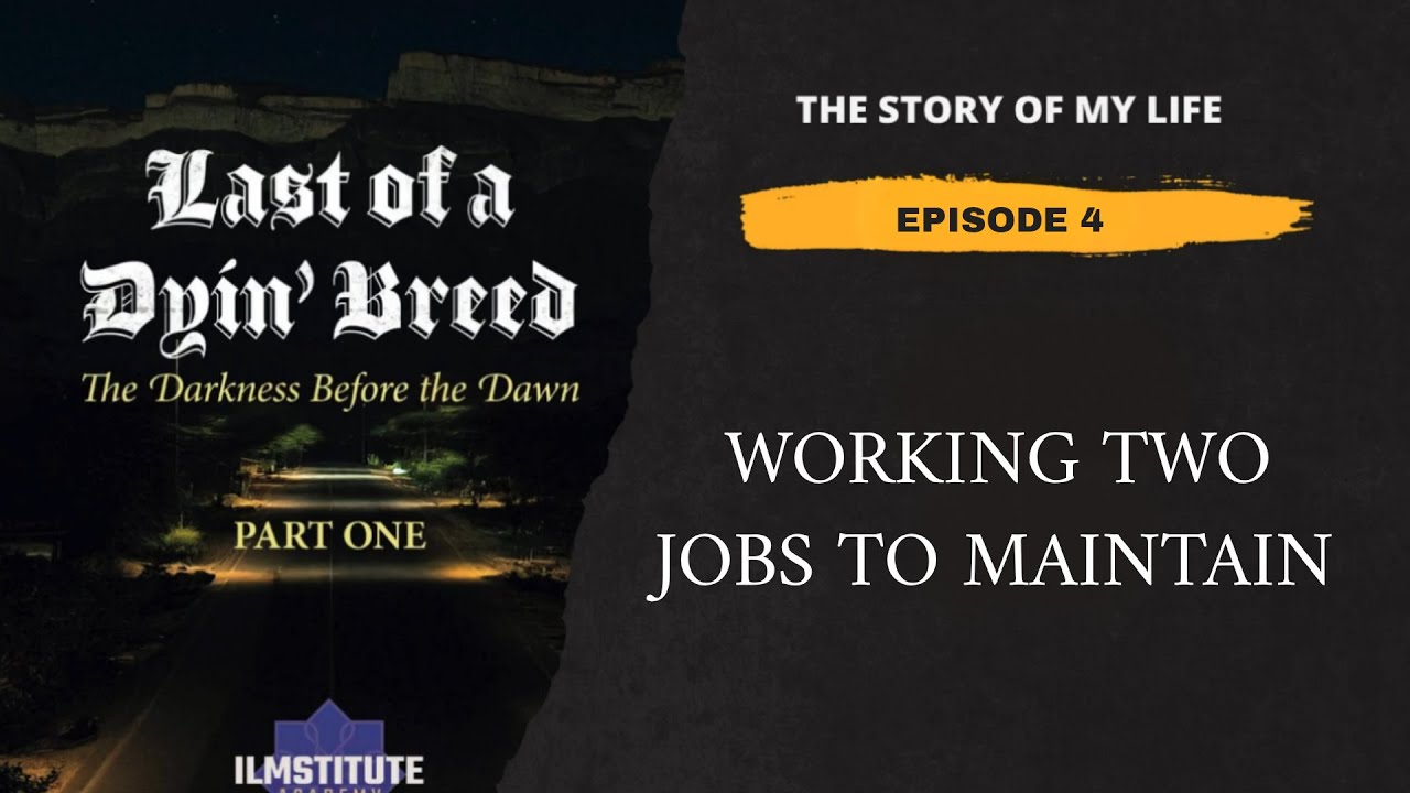 The Story of My Life: Episode 4 | Working Two Jobs to Maintain