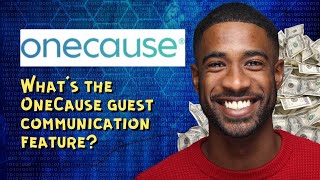 What’s the OneCause guest communication feature?
