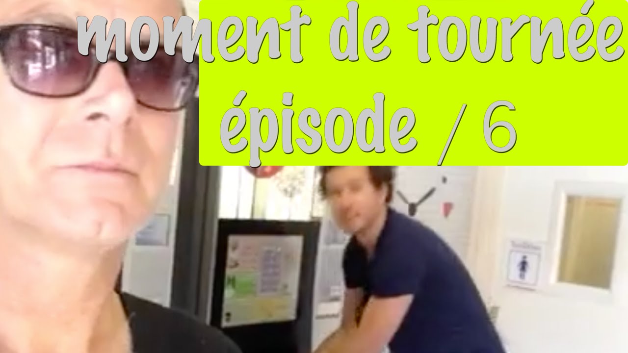 Moments de Tournée épisode 6