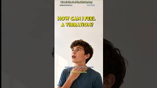 PHYSICS SOUND: Lesson 2- HOW CAN I FEEL A VIBRATION? #trending #facts#shorts #shortvideo #foryou