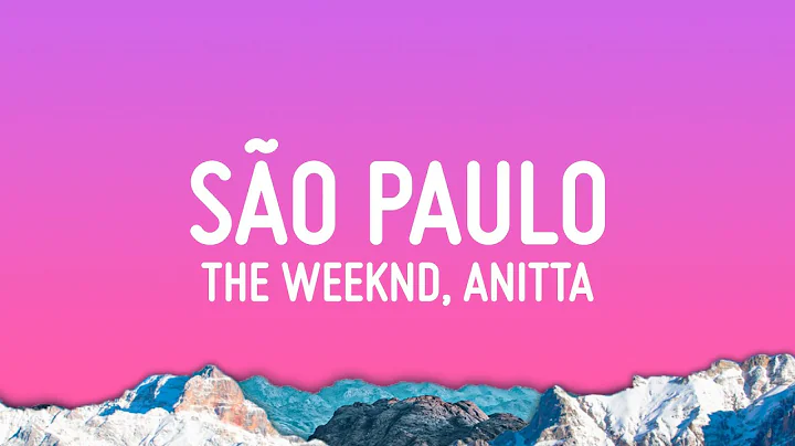 The Weeknd - São Paulo (Lyrics) feat. Anitta