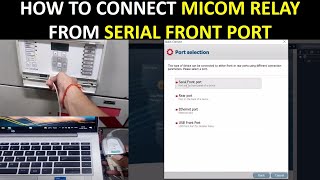 PART:1 How to connect MICOM relay with serial front port with laptop/PC. MICOM/PX10/PX20/PX30/P40