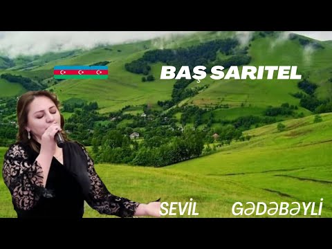 Sevil Gedebeyli - Bas Saritel ~ segah _ şeir / bu daglarin qucaginda #aşıq #saz #gədəbəy #trend