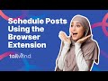 How to Schedule Posts Using the Browser Extension image