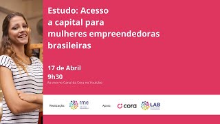 Estudo: Acesso a capital para mulheres empreendedoras brasileiras - Rede Mulher Empreendedora + Cora screenshot 3