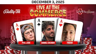 PHIL LAAK/DANIEL HACHEM/FABIAN Play HIGH STAKES $25/$50/$50 NLH - Live at the Commerce