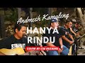 Andmesh Kamaleng - Hanya Rindu Cover by CSE Buskers