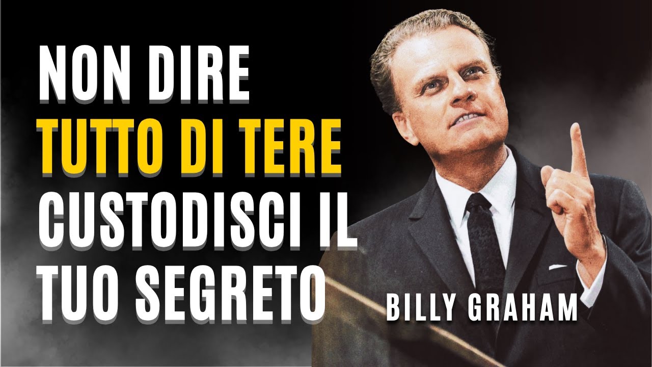 Dio dice: Non permettere agli altri di sapere troppo su di te - Billy Graham
