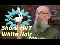 Does This Shure MV7 White Noir Microphone Make Me Look Better? 😉
