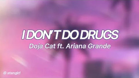 I Don’t Do Drugs (lyric video) Stan Girl , Doja Cat ft. Ariana Grande
