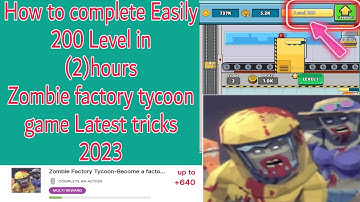 How to complete Easily 200 Level zombie factory tycoon game Latest tricks 2023