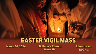 EASTER VIGIL MASS AT ST PETERS CHURCH