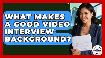 What Makes A Good Video Interview Background? - Job Success Network