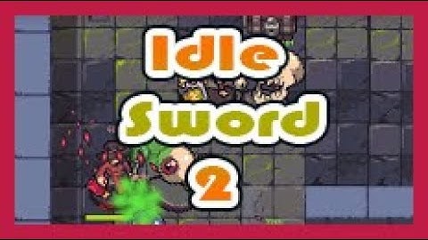 Idle Sword 2: Incremental Dungeon Crawling RPG