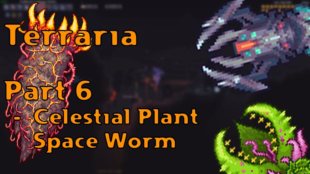 Terraria Calamity (Death Mode) - Part 6 - Celestial Plant Space Worm ...