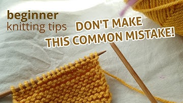 Knitting Tips for Beginners - Avoid Adding Extra Stitches!