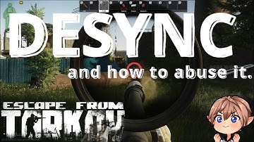 DESYNC and How to Abuse it | Escape From Tarkov