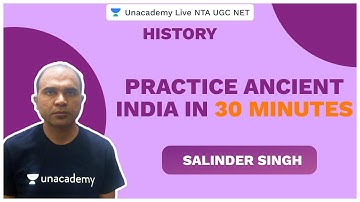 Practice Ancient India in 30 Minutes | History | NTA UGC NET 2020 | Salinder | Unacademy Live