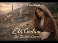 Elâ Gözlüm Ben Bu Elden Gidersem Duygusal Türkü Anatolian Rock Mist Of Anatolia Elâ Gözlüm Ben Bu Elden Gidersem Duygusal Türkü Anatolian Rock Mist Of Anatolia