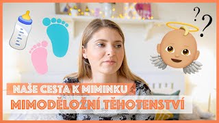 NAŠE CESTA K MIMINKU: Mimoděložní těhotenství 👶🏻