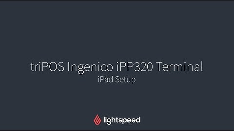 triPOS Ingenico iPP320 Terminal - iPad Setup
