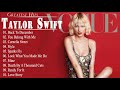 Taylor Swift 2021 - Taylor Swift Greatest Hits Full Album 2021