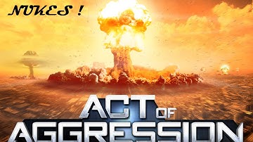 Act Of Aggression VIP Beta NUKES !
