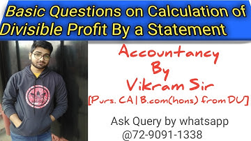 Class XII | Basic Practical Questions on Calculation of Divisible Profit by a Statement | FOP