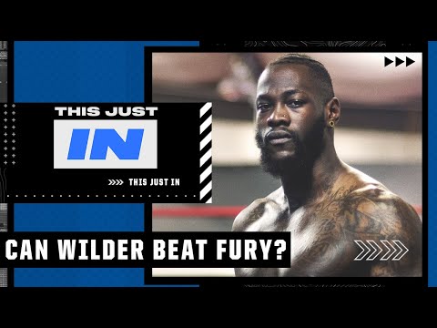 Can Deontay Wilder pull off the upset vs. Tyson Fury? | This Just In