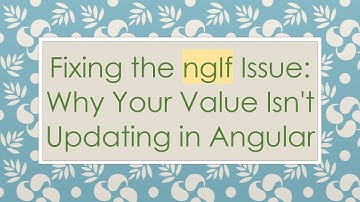 Fixing the ngIf Issue: Why Your Value Isn