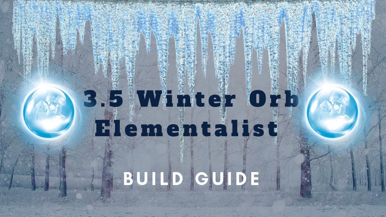 3.5 Winter Orb Elementalist Build Guide. Insane clear speed, easy to ...