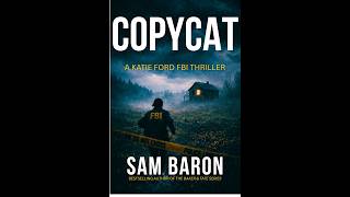 COPYCAT — Full Audiobook Part 2 | Katie Ford FBI Thrillers Book 1 | Sam Baron