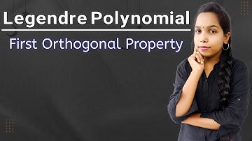 First Orthogonal property of Legendre polynomial | Bhagvati classes