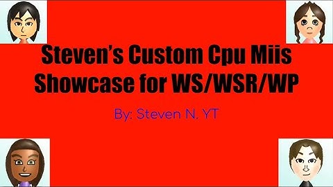 Custom Cpu Miis Showcase for WS/ WSR/ WP