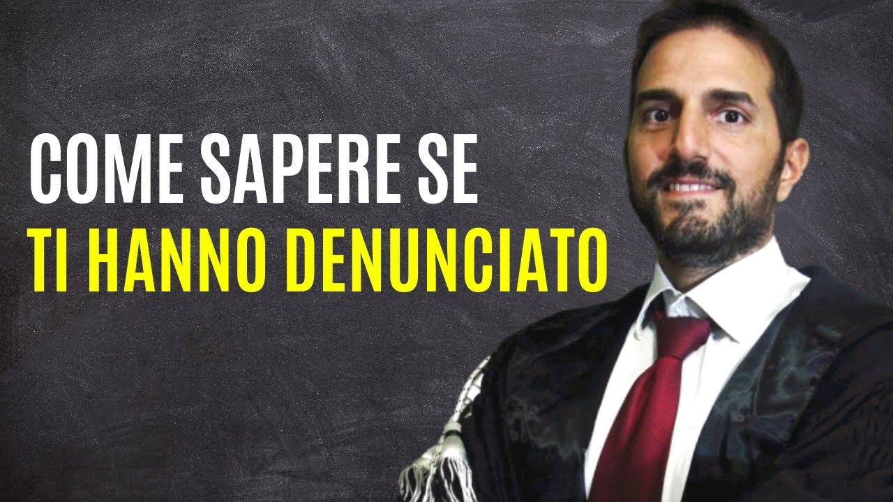 Come SAPERE se sei stato DENUNCIATO.