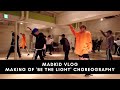MADKID VLOG / Making of &#39;Be the light&#39; Choreography