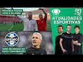 PASSOS DO INTER APÓS MILAGRE! | QUEM É NOVO TÉCNICO DO GRÊMIO? |Atualidades Esportivas (08/12/25)