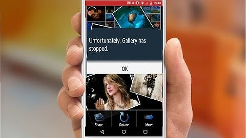 Simple Steps to Fix Unfortunately Gallery Has Stopped Problem in Android